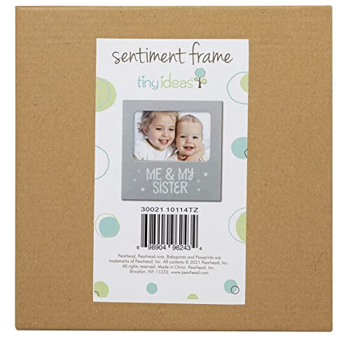 Tiny Ideas Me and My Sister Sentiment Keepsake Frame, Gift For Siblings, Baby Picture Frames, 4' x 6' Photo Insert, Gray