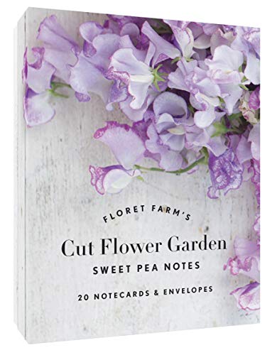 Floret Farm's Cut Flower Garden: Sweet Pea Notes: 20 Notecards and Envelopes (Floral Stationery, Flower Themed Blank Notecards)